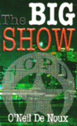 The Big Show by O'Neil De Noux